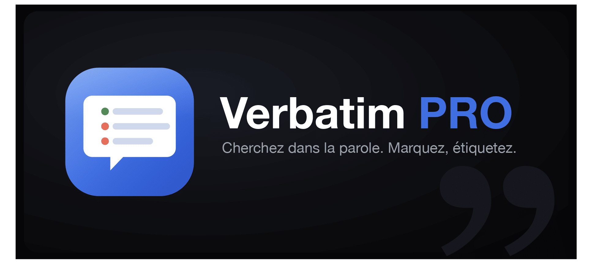 Adobe Premiere Pro : Verbatim Pro Cherchez dans la parole. Marquez, étiquetez.