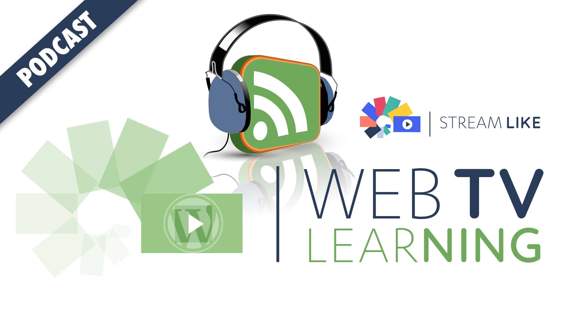 Podcasts WebTV Learning : Choisir sa plateforme vidéo